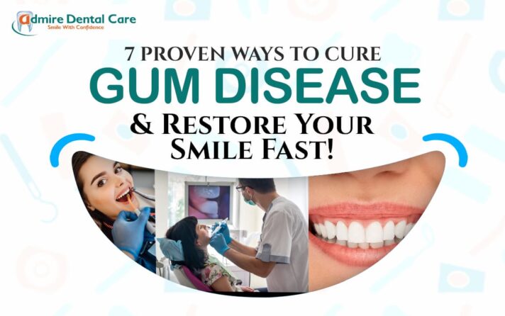 7 Proven Ways to Cure Gum Disease and Restore Your Smile Fast!