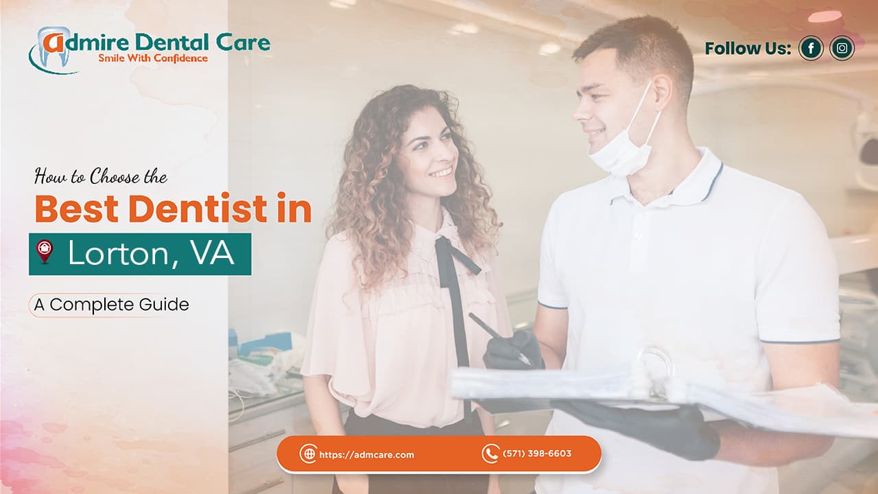How to Choose the Best Dentist in Lorton, VA